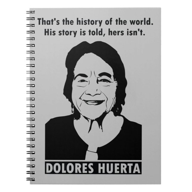 Dolores Huerta Quote Notebook Anteckningsbok (Framsidan)