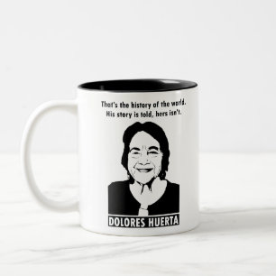 Dolores Huerta Quote Two-Tone Coffee Mugg