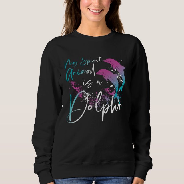 Dolphin My Spirit Animal Is A Dolphin T Shirt (Framsida)