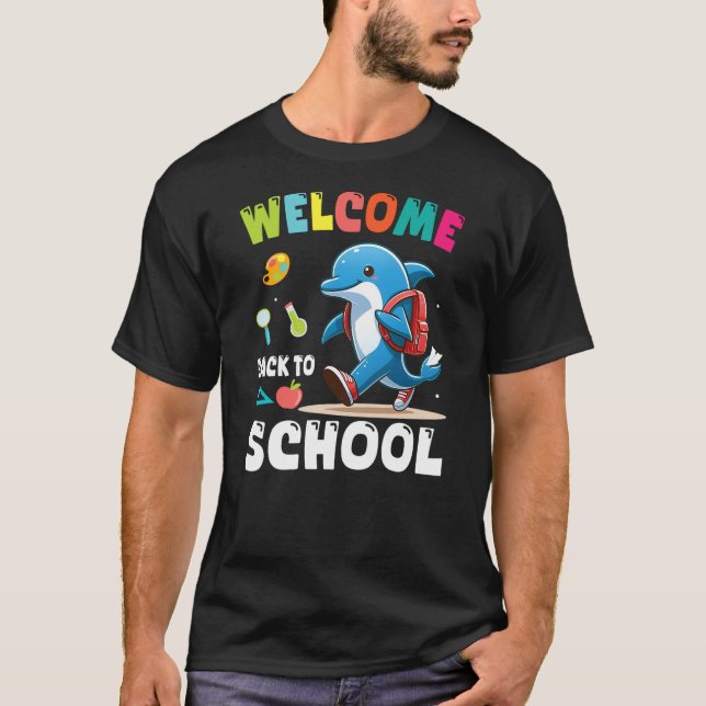 DOLPHIN Student Wearing Backpack Welcome Back To S T Shirt (Framsida)