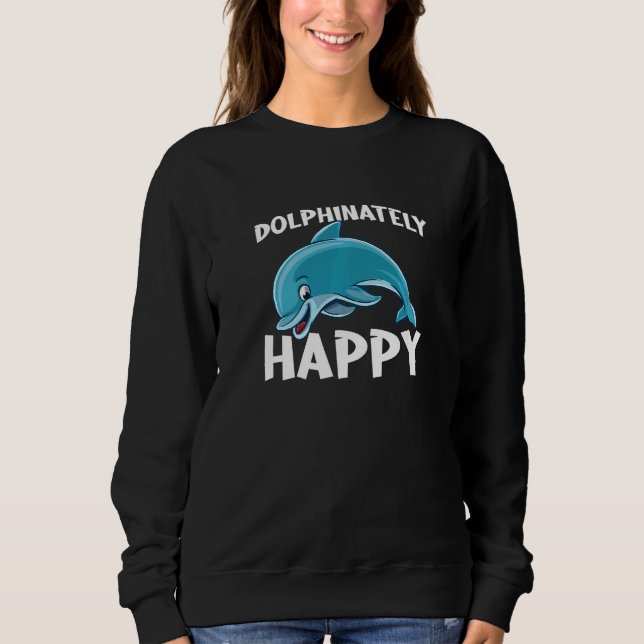 Dolphinately Happy for all Whale Lover and Support T Shirt (Framsida)