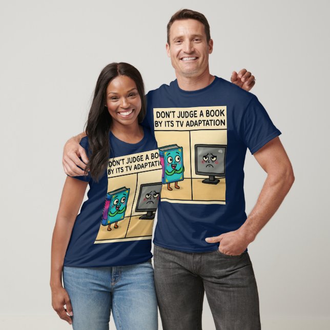 "Döm inte en bok efter dess TV-anpassning T Shirt (Unisex)