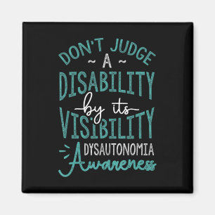 Döm inte ett handikapp, Dysautonomia Awareness T Magnet
