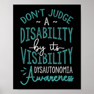 Döm inte ett handikapp, Dysautonomia Awareness T Poster