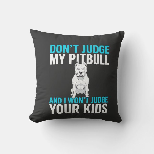 Döm Inte Min Pitbull Rolig Hund Kudde (Framsida)