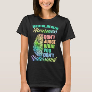 Döm inte psykisk ohälsa stöd mental hälsa medveten t shirt