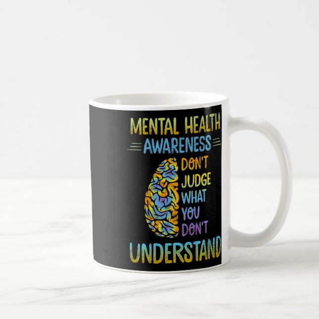 Döm inte vad du inte förstår psykisk hälsa kaffemugg (Höger)