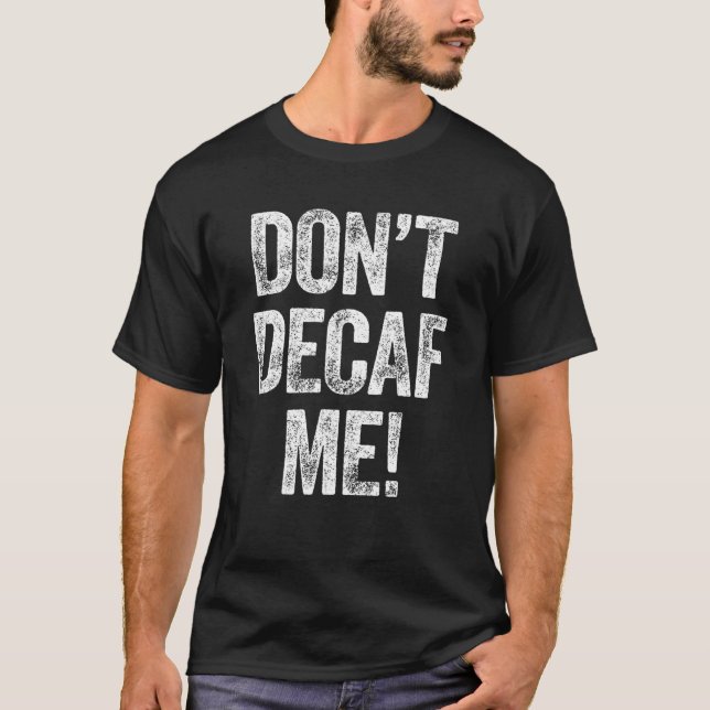 Döm mig inte den bästa koffeinfri kaffe t shirt (Framsida)