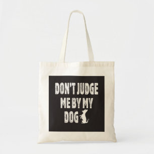 Döm mig inte efter min hund tygkasse