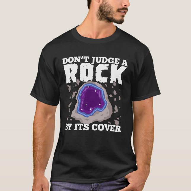 Doma inte A Sten vid dess täckande geologer Gift T Shirt (Framsida)