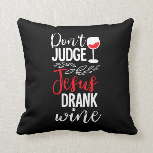 Doma inte att Jesus drank vin var lustig Kudde