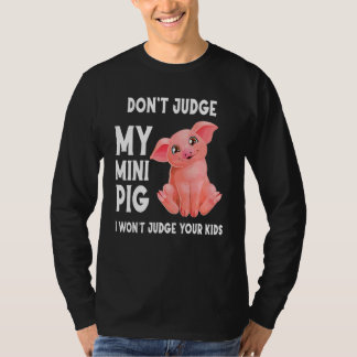 Döma Inte Min Mini Gris Och Jag Kommer Inte Att Dö T Shirt