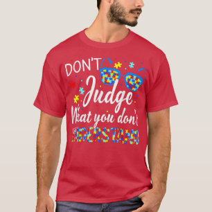 Doma inte vad du inte förstår Autism Medveten T Shirt