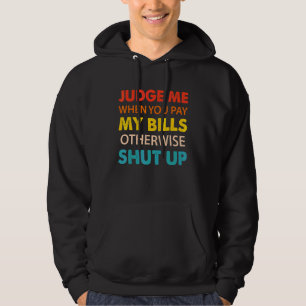 Döma Mig När Du Betalar Mina Räningar Annars Håll Hoodie