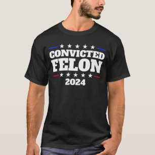 Domad Felon 2024 President Trump 2024 Felon T Shirt