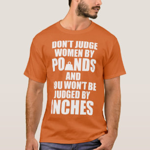 Domar inte kvinnor efter pund och du skulle inte d t shirt