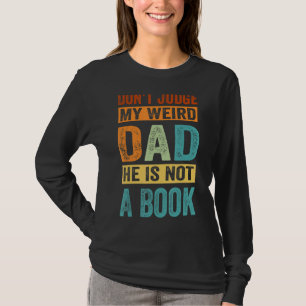Domar inte min Konstig Pappa att han inte är Bok T Shirt