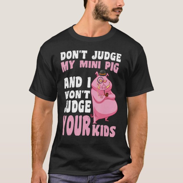 Domar inte min Mini Gris.. Jag vill inte döma dina T Shirt (Framsida)
