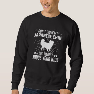 Domar inte mitt japanska chin jag inte dömer ditt  lång ärmad tröja