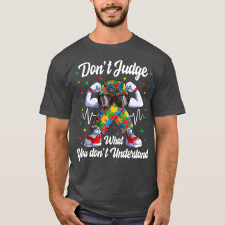 Domar inte vad du inte förstår autism (6) t shirt