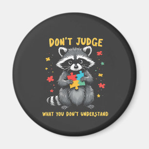 Domar inte vad du inte förstår Raccoon Magnet