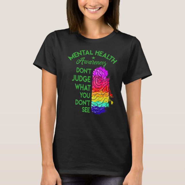 Domar inte vad du inte ser hjärnans psykiska hälsa t shirt (Framsida)
