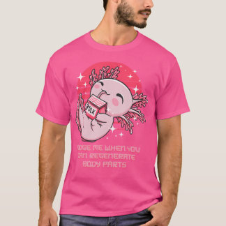 Domar mig när kroppen regenererar Axolotl lustigt T Shirt