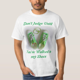 Domare inte förrän du har gått i min Shoes Lyme Tee