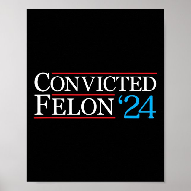 Dömd Felon Tröja Rolig Politisk 2024  Poster (Framsidan)