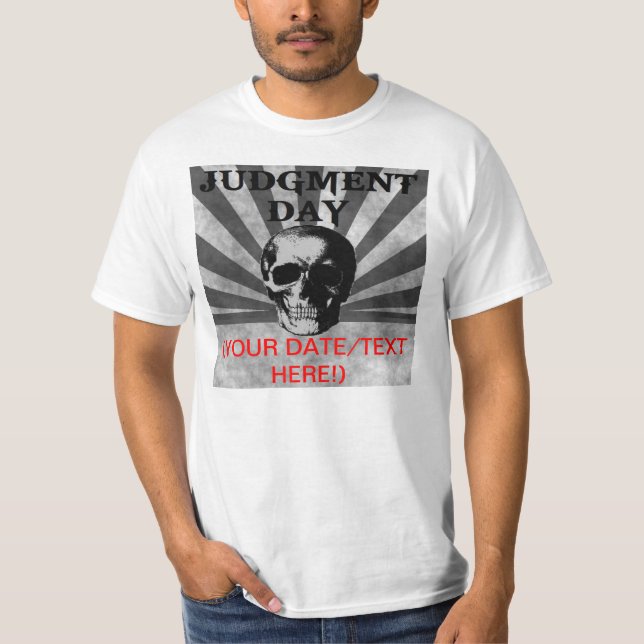 Domdag - maj 21, 2011? Tillfoga ditt eget daterar! Tee Shirt (Framsida)