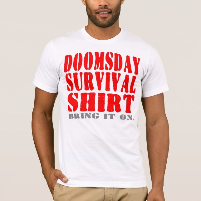 Domedagöverlevnadskjortan - var förberedd… t-shirt (Framsida)