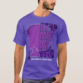 Domestic Violence Awareness STOP MISOGYNOIR T Shirt