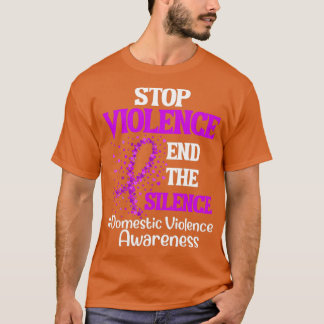 Domestic Violence Awareness Stop Violence End Sile T Shirt