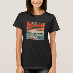 Dominera eller drunkna Vintage Vatten Polo Sport P T Shirt