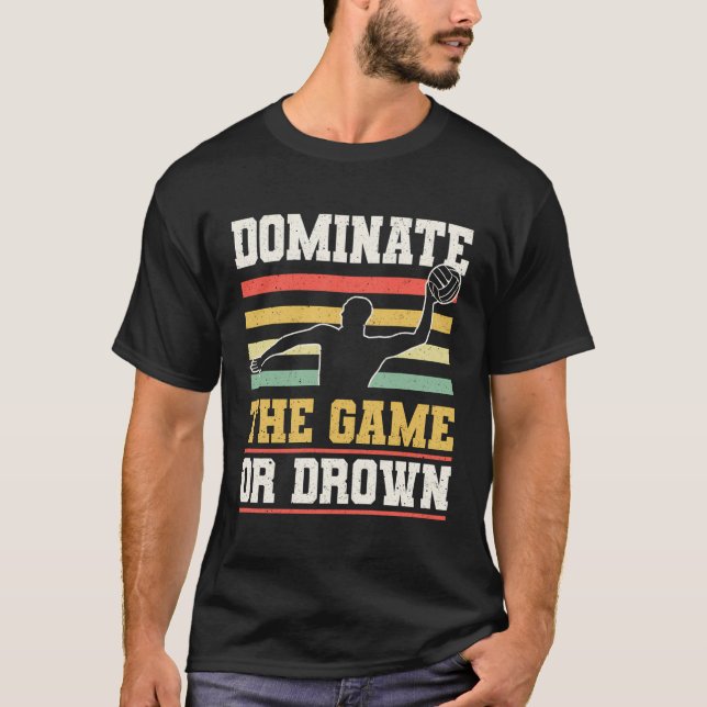 dominera matchen eller den drunkna Vatten Polo T Shirt (Framsida)