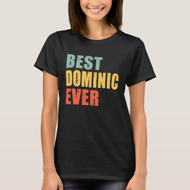Dominic Best Ever  Dominic T Shirt (Framsida)