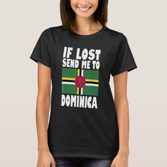 Dominica Flagga Design Om borttappad skickar mig t T Shirt (Framsida)