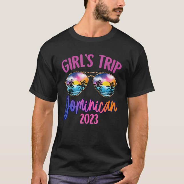 Dominican 2023 Girls Trip Sunglasses Summer Girlfr T Shirt (Framsida)