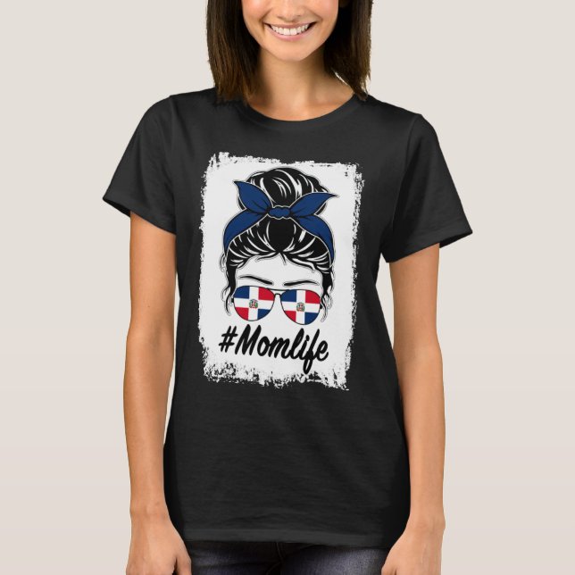 Dominican Republic Flag Dominican Mom Messy Bun Mo T Shirt (Framsida)