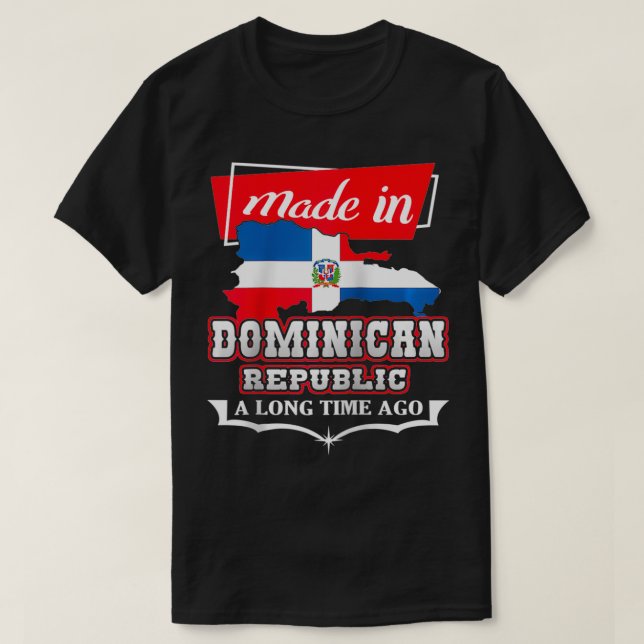 Dominican Republic Long Ago  Country Flag  DR Nati T Shirt (Design framsida)