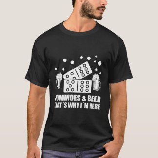 Dominoes och Beer Tâ's varför jag är här Domino T Shirt