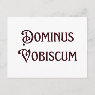Dominus Vobiscum kan vara med er katolik Vykort