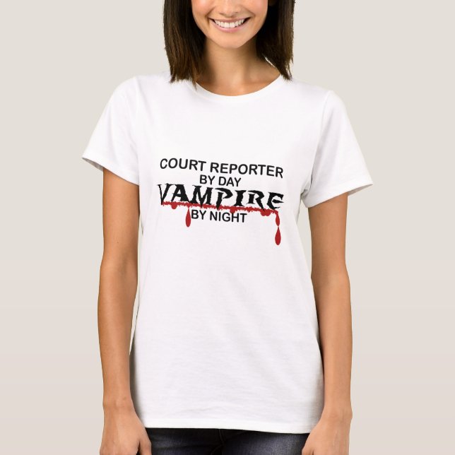 Domstolreporter vid dag, vampyr vid natt t-shirt (Framsida)