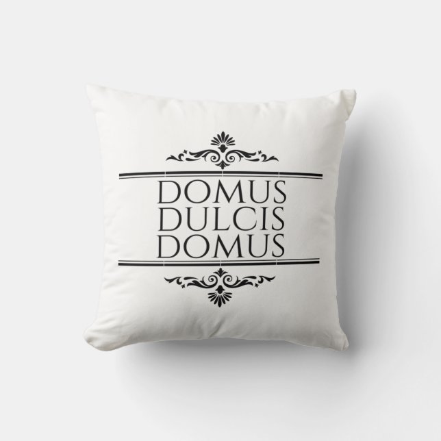 Domus Dulcis Domus - Home Sweet Home - Latin Kudde (Framsida)