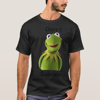 &Don27;t quot;Kermit&quot; Suicide Essential T-S T Shirt