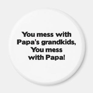 Don' t som är oreda med Papa' s-barnbar Magnet