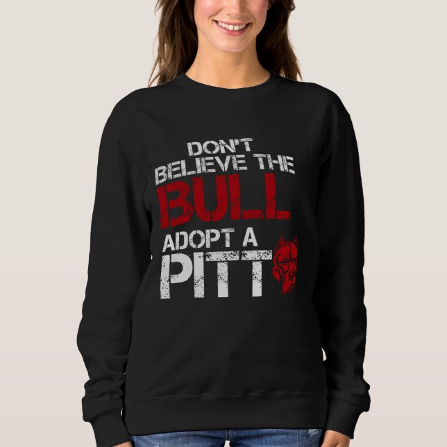 Don Believe The Bull Adopt A Pit Pitbull T Shirt (Framsida)