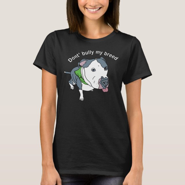 Don Bully My Breed Pit Bull Awareness T Shirt (Framsida)