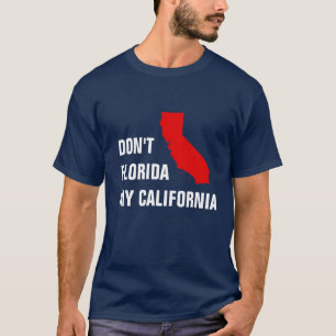 Don Florida my California T Shirt