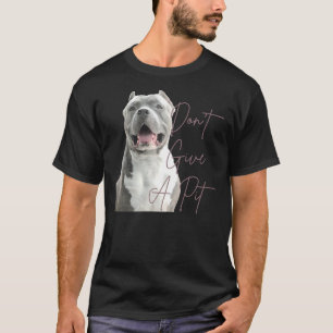 Don Ge A Pit Bull Terrier Hund älskare T Shirt